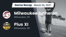 Recap: Milwaukee Lutheran  vs. Pius XI  2021