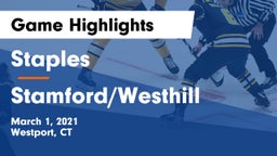 Staples  vs Stamford/Westhill Game Highlights - March 1, 2021
