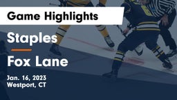 Staples  vs Fox Lane  Game Highlights - Jan. 16, 2023