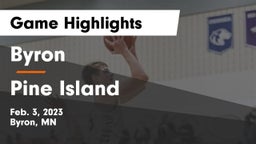 Byron  vs Pine Island  Game Highlights - Feb. 3, 2023