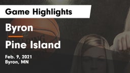 Byron  vs Pine Island  Game Highlights - Feb. 9, 2021