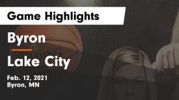 Byron  vs Lake City  Game Highlights - Feb. 12, 2021