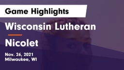 Wisconsin Lutheran  vs Nicolet  Game Highlights - Nov. 26, 2021