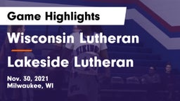 Wisconsin Lutheran  vs Lakeside Lutheran  Game Highlights - Nov. 30, 2021
