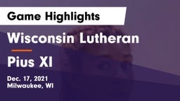 Wisconsin Lutheran  vs Pius XI  Game Highlights - Dec. 17, 2021