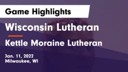 Wisconsin Lutheran  vs Kettle Moraine Lutheran  Game Highlights - Jan. 11, 2022