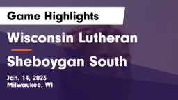 Wisconsin Lutheran  vs Sheboygan South  Game Highlights - Jan. 14, 2023