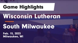 Wisconsin Lutheran  vs South Milwaukee  Game Highlights - Feb. 15, 2023