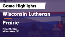 Wisconsin Lutheran  vs Prairie  Game Highlights - Nov. 21, 2023