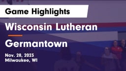 Wisconsin Lutheran  vs Germantown  Game Highlights - Nov. 28, 2023
