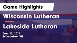 Wisconsin Lutheran  vs Lakeside Lutheran  Game Highlights - Jan. 13, 2024