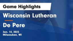 Wisconsin Lutheran  vs De Pere  Game Highlights - Jan. 14, 2023