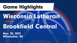 Wisconsin Lutheran  vs Brookfield Central  Game Highlights - Nov. 28, 2023