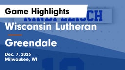 Wisconsin Lutheran  vs Greendale  Game Highlights - Dec. 7, 2023