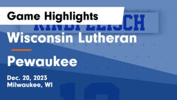 Wisconsin Lutheran  vs Pewaukee  Game Highlights - Dec. 20, 2023