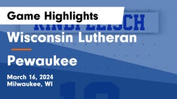 Wisconsin Lutheran  vs Pewaukee  Game Highlights - March 16, 2024