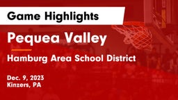 Pequea Valley  vs Hamburg Area School District Game Highlights - Dec. 9, 2023