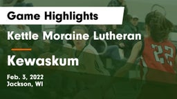 Kettle Moraine Lutheran  vs Kewaskum  Game Highlights - Feb. 3, 2022