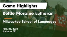 Kettle Moraine Lutheran  vs Milwaukee School of Languages Game Highlights - Feb. 26, 2022