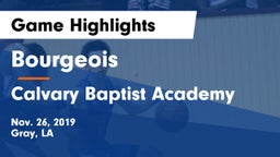 Bourgeois  vs Calvary Baptist Academy  Game Highlights - Nov. 26, 2019