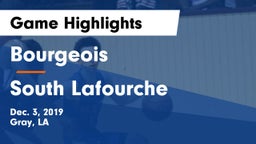Bourgeois  vs South Lafourche  Game Highlights - Dec. 3, 2019