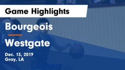 Bourgeois  vs Westgate  Game Highlights - Dec. 13, 2019