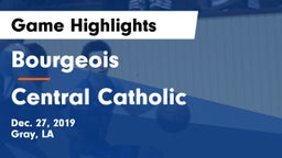 Bourgeois  vs Central Catholic  Game Highlights - Dec. 27, 2019