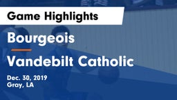 Bourgeois  vs Vandebilt Catholic  Game Highlights - Dec. 30, 2019