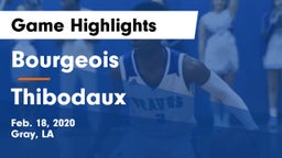 Bourgeois  vs Thibodaux  Game Highlights - Feb. 18, 2020