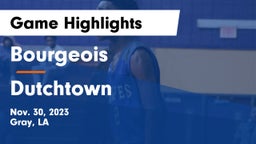 Bourgeois  vs Dutchtown  Game Highlights - Nov. 30, 2023