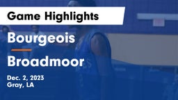 Bourgeois  vs Broadmoor  Game Highlights - Dec. 2, 2023