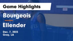 Bourgeois  vs Ellender  Game Highlights - Dec. 7, 2023