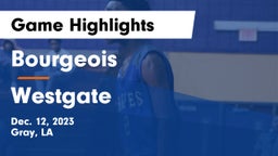 Bourgeois  vs Westgate  Game Highlights - Dec. 12, 2023