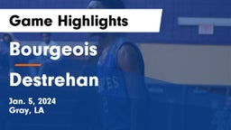 Bourgeois  vs Destrehan  Game Highlights - Jan. 5, 2024