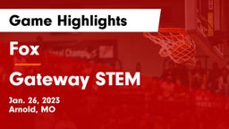 Fox  vs Gateway STEM  Game Highlights - Jan. 26, 2023