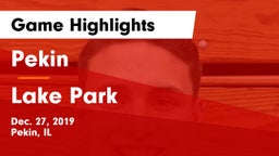 Pekin  vs Lake Park  Game Highlights - Dec. 27, 2019