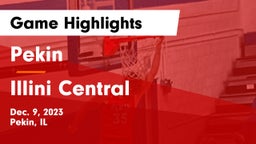 Pekin  vs Illini Central Game Highlights - Dec. 9, 2023