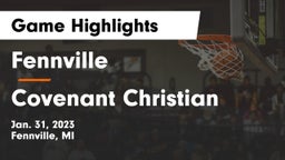 Fennville  vs Covenant Christian  Game Highlights - Jan. 31, 2023