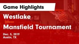 Westlake  vs Mansfield Tournament Game Highlights - Dec. 5, 2019