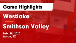 Westlake  vs Smithson Valley  Game Highlights - Feb. 18, 2020