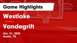 Westlake  vs Vandegrift  Game Highlights - Oct. 31, 2020