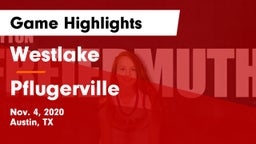 Westlake  vs Pflugerville  Game Highlights - Nov. 4, 2020