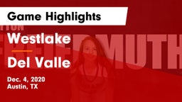 Westlake  vs Del Valle  Game Highlights - Dec. 4, 2020