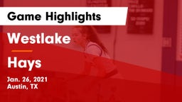 Westlake  vs Hays  Game Highlights - Jan. 26, 2021