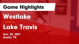 Westlake  vs Lake Travis  Game Highlights - Jan. 30, 2021