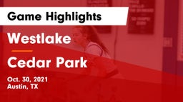 Westlake  vs Cedar Park  Game Highlights - Oct. 30, 2021
