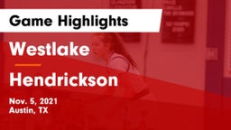 Westlake  vs Hendrickson  Game Highlights - Nov. 5, 2021