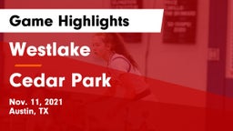 Westlake  vs Cedar Park  Game Highlights - Nov. 11, 2021