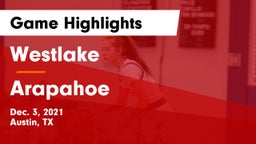 Westlake  vs Arapahoe  Game Highlights - Dec. 3, 2021