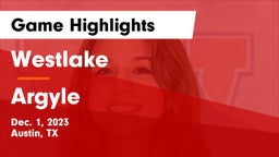 Westlake  vs Argyle  Game Highlights - Dec. 1, 2023